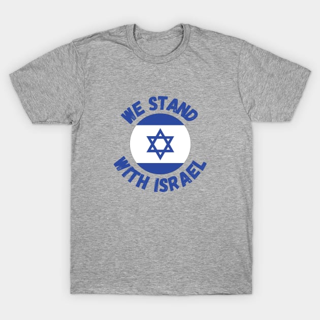 We stand with Israel T-Shirt by DestinationAU